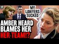 LOSER Amber Heard BLAMES Her Own Lawyers! Throws Her Team UNDER THE BUS!