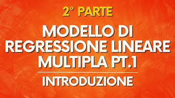 Statistica: Modello di regressione lineare multipla pt.1 – Introduzione – PARTE 2/2