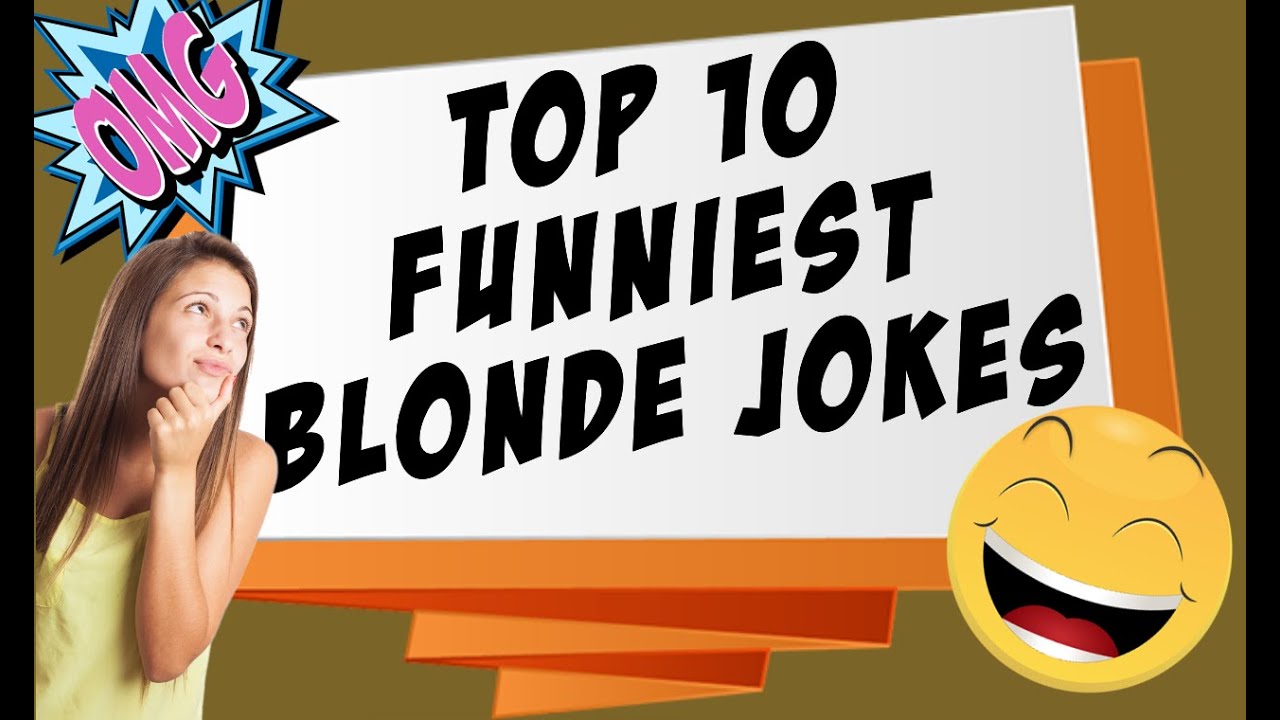 Materialisme Ørken sum Top 10 Funniest Blonde Jokes For 2019 - YouTube