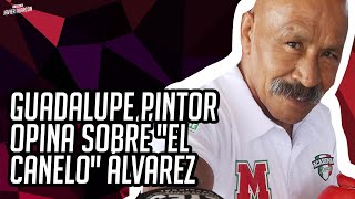 LUPE PINTOR opina sobre "EL CANELO" ÁLVAREZ | Entre Camaradas