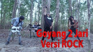 GOYANG DUA JARI (ROCK COVER)