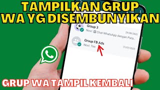 CARA MENAMPILKAN GRUP WA YANG DISEMBUNYIKAN | SETTING INI SEMUA GRUP NONGOL SEMUA