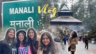 MANALI with college friends pt.1 (vlog) full yjhd vibes