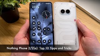 Nothing Phone 2/2(a): Top 10 Tipps und Tricks