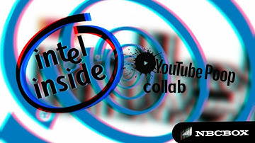 Intel Inside YTP Collab [READ DESCRIPTION]