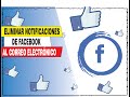 Como desactivar las notificaciones de Facebook al correo