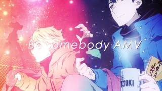 HS} Be Somebody AMV;; 