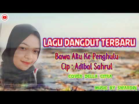 Lagu Bawa Aku Ke Penghulu (Cover Della Citra)