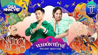 Vui Đón Tết Về - Bảo Anh & Ricky Star | Gala Nhạc Việt Tết 2024