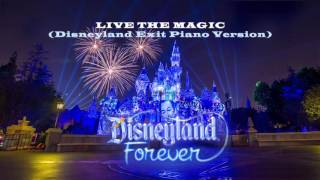 Video thumbnail of "Live the Magic (Disneyland Forever Exit Piano Version)"