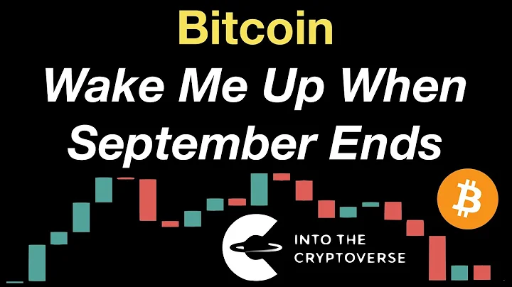 Bitcoin: Wake Me Up When September Ends
