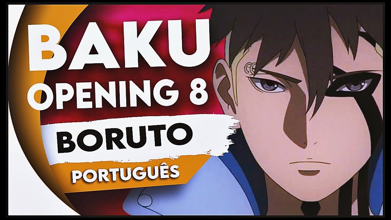 Boruto: Naruto Next Generations - BAKU - Opening 8 - Tradução/Legendado  PT-BR 