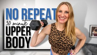 30-min NO REPEAT Upper Body Strength Workout