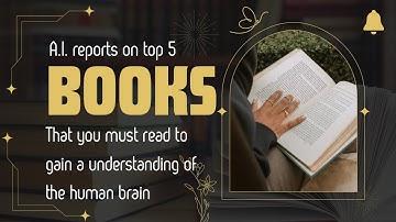 Top 5 Books to Decode the Human Brain A.I. Explains