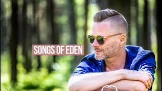 Songs Of Eden