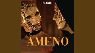 Ameno (Slowed Version)