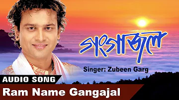#Zubeen Garg ভক্তিমূলক গীত - Ram Name Gangajal - Gangajal - Xomiya Hit Bhajan 2019