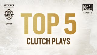 TOP 5 Clutch Plays | iQOO BMPS Powered by @Loco