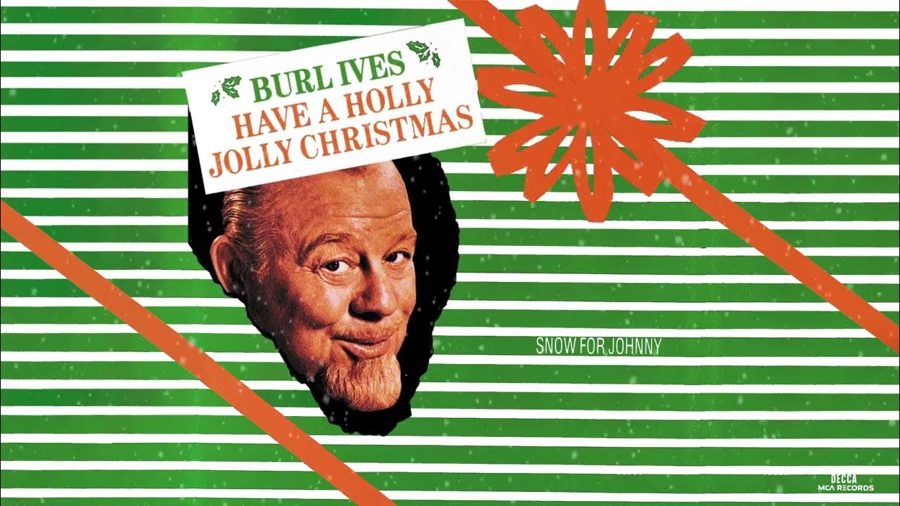 Burl Ives "Snow For Johnny" (Official Visualizer) Burl Ives "Snow For Johnny" (Official Visualizer)