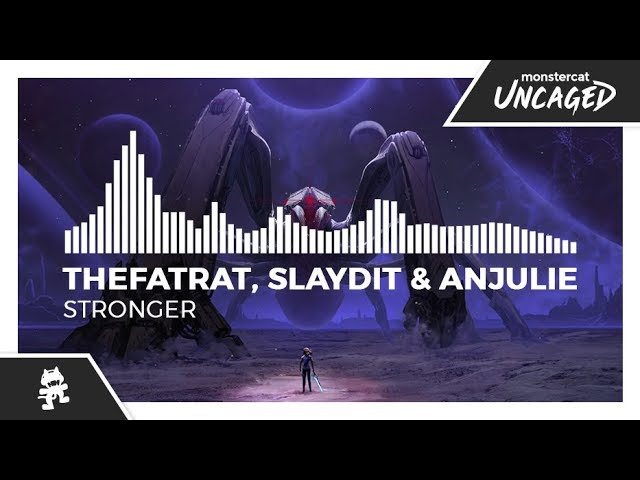 TheFatRat, Slaydit & Anjulie - Stronger [Monstercat Release]