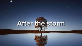 After the storm - ncs | Lyrics song video