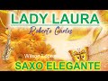 LADY LAURA-Roberto Carlos-MUSICA DE LUJO-Relajante-WILSON LOPEZ-SAXO ELEGANTE