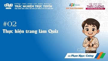 XTH Web trắc nghiệm  | Buổi 2 - Thực hiện trang làm quiz