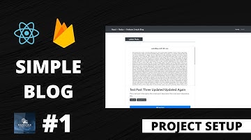 #1 Project Setup | React + Redux Firebase Simple Blog