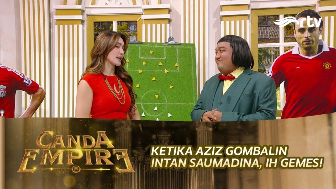 GEMES! AZIZ GAGAP GOMBALIN INTAN SAUMADINA ABIS ABISAN | CANDA EMPIRE ...