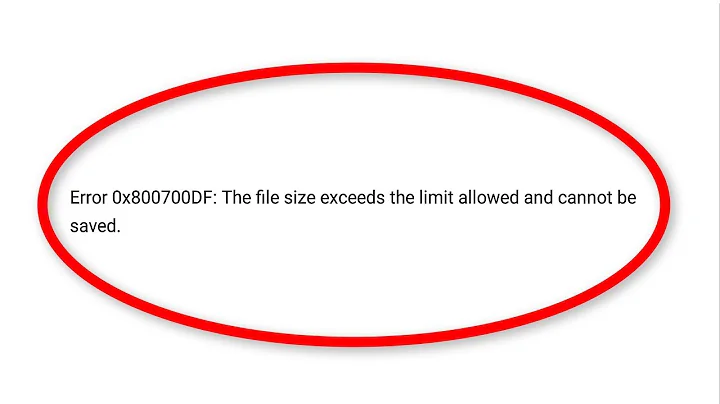 How To Fix Error 0x800700DF: The File Size Exceeds The Limit Allowed And Cannot Be Saved Error