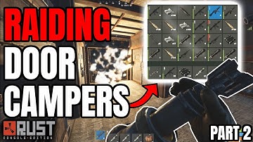 The Door Camper Raid - Rust Console Edition (Part 2)