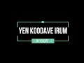 Yen Koodave Irum Oh Yesuve  Lyric Video 