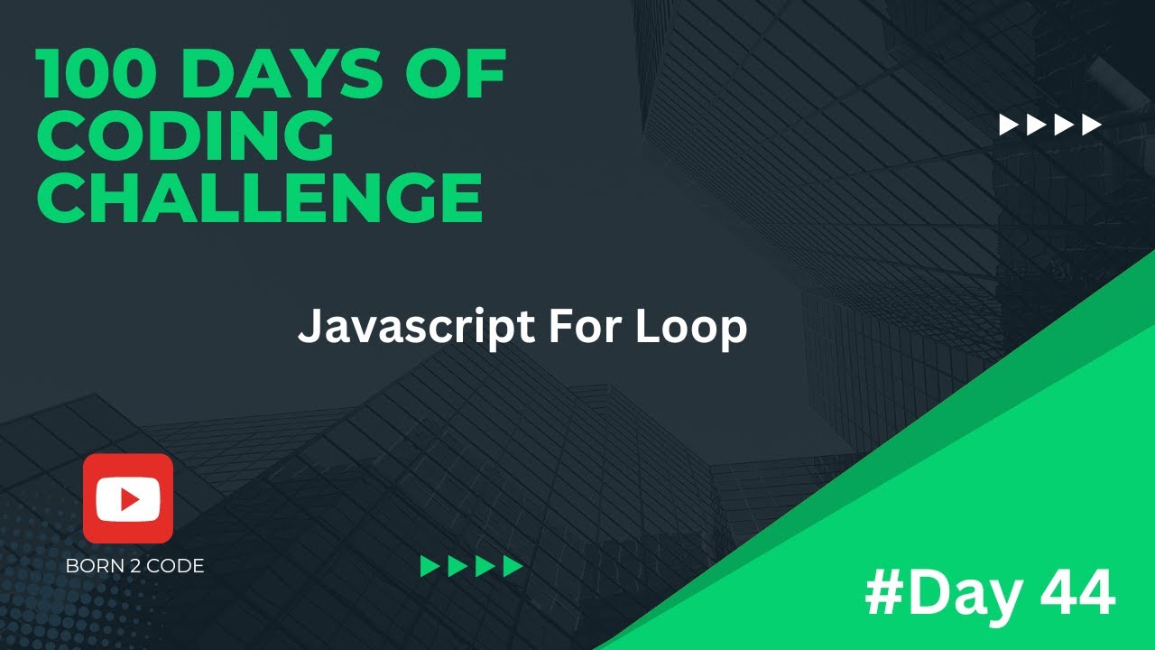 Javascript For Loop #day44 - YouTube