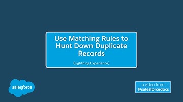 Use Matching Rules to Hunt Down Duplicate Records | Salesforce