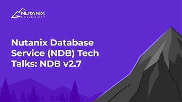 Nutanix Database Service (NDB) Tech Talks: Announcing Nutanix Database Service (NDB) v2.7