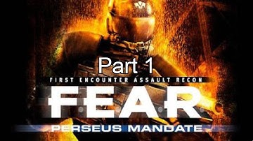 FEAR Perseus Mandate Part 1