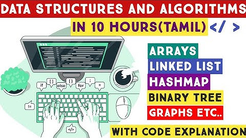 Data Structures and Algorithms Full Course in Tamil | For Beginners | Adi Explains | தமிழ்