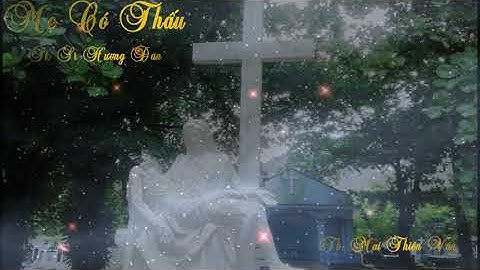 MẸ CÓ THẤU - St: Sr Hương Đan - Tb: Mai Thiên vân