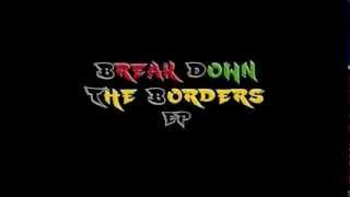 Break Down The Borders EP Mix