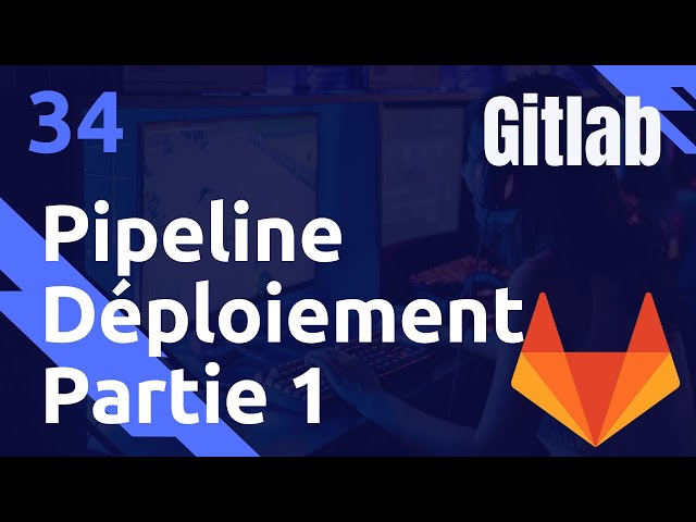 TP Pipeline : déploiement applicatif - docker  - # Gitlab 34