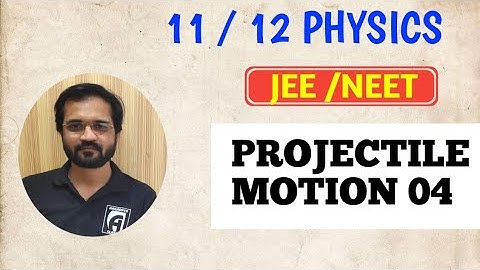 PROJECTILE MOTION 04 BY SOHAM SIR AARADHYA CLASSES