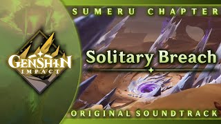 Solitary Breach | Genshin Impact Original Soundtrack: Sumeru Chapter
