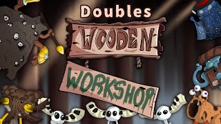 Wooden Workshop | Doubles