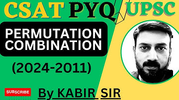 Csat Permutation and Combination PYQ, Topic wise, UPSC IAS Prelims Solved paper