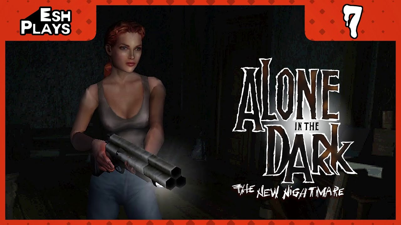 Aline All Alone | Esh Plays ALONE IN THE DARK: THE NEW NIGHTMARE | PART ...