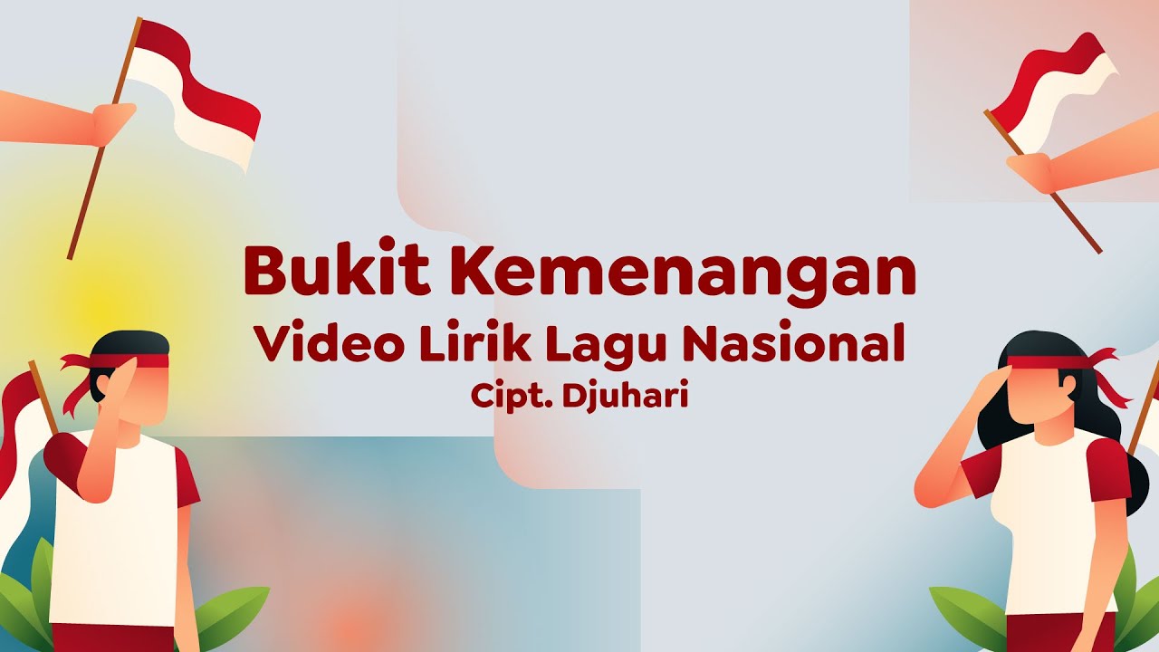 Video Lirik Lagu Wajib Nasional | Bukit Kemenangan
