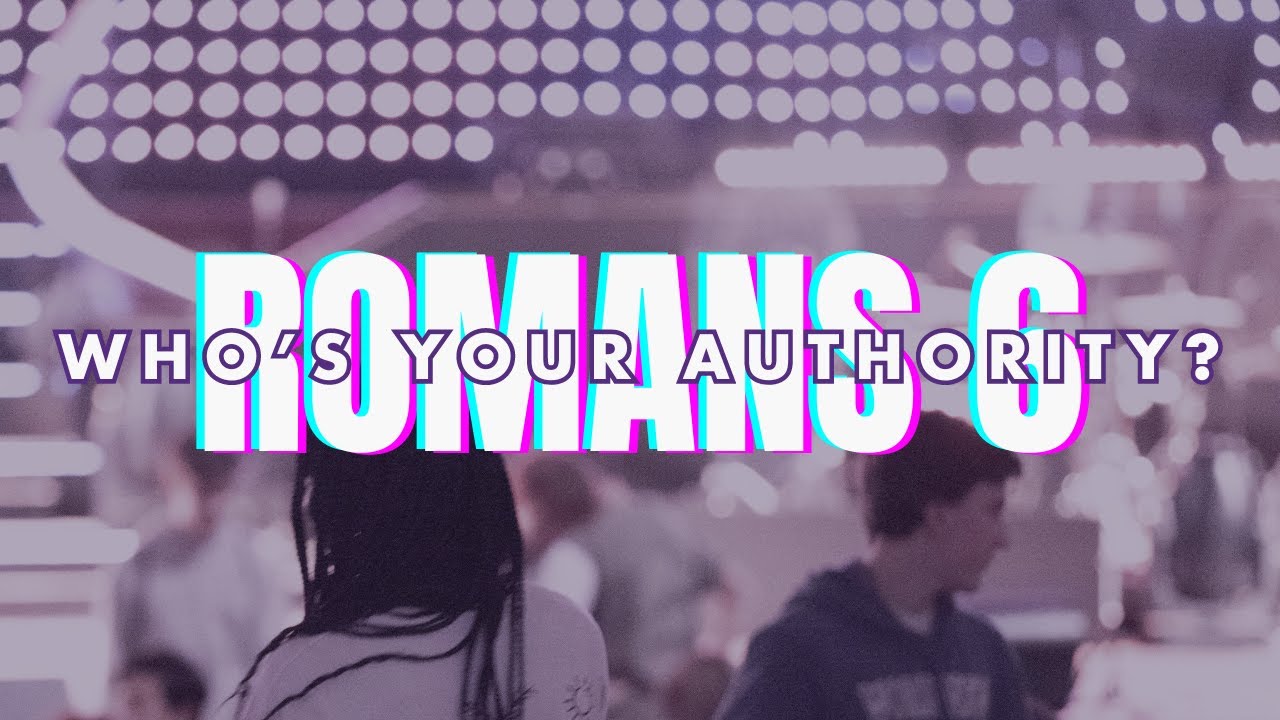 Romans 6 | Who/What is your authority? | Mariano Sarabia
