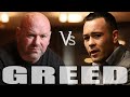 GREED - Colby vs Dana and The UFC