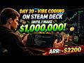 Day 20 - Vibe Coding On Steam Deck Until I Make $1,000,000 | ARR: -$2200 | Building in Public