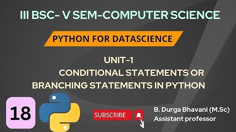 Conditional statements Or Branching Statements in Python